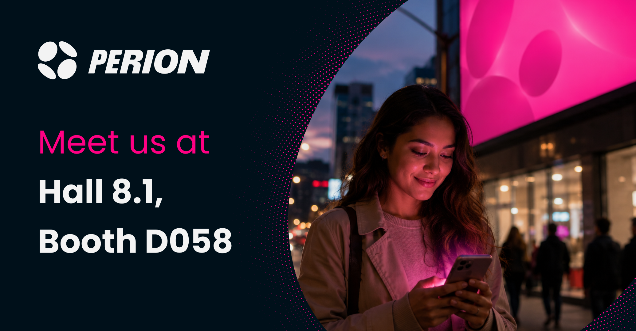 Meet Perion at Hall 8.1, Booth D058 at DMEXCO 2026.